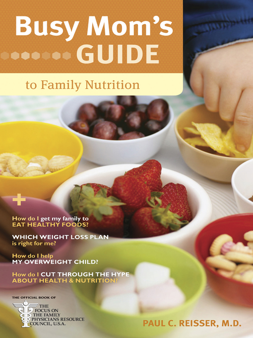 Title details for Busy Mom's Guide to Family Nutrition by Paul C. Reisser - Available